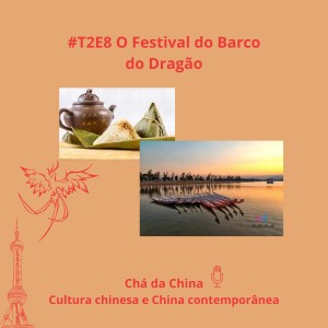 T2E8 - O Festival do Barco do Dragão