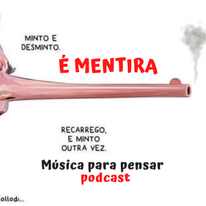 É mentira