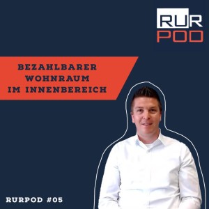 RURPOD #05 - Bezahlbarer Wohnungsbau im Innenbereich