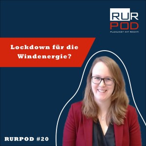 RURPOD #20 - Lockdown für die Windenergie? - Neue Mindestabstände für Windenergieanlagen in NRW