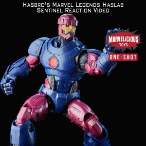 One Shot: Hasbro's Marvel Legends Haslab Sentinel Reaction (Video Podcast)