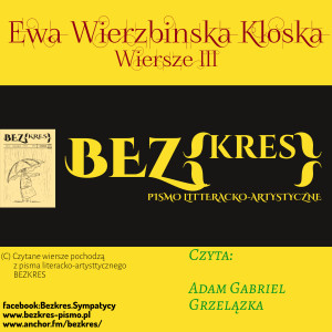 Ewa Wierzbinska-Kloska - Wiersze III