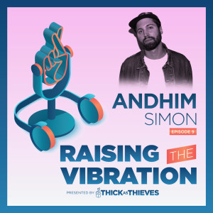 009 Raising the Vibration with Simon from Andhim