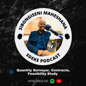 #0047 - Sibongiseni Maheshana: Quantity Surveyor, Contracts, Feasibility Study