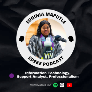 #0051 - Euginia Maputle: Information Technology, Support Analyst, Professionalism