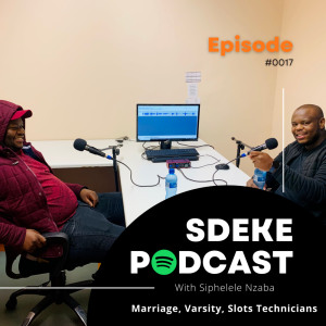 #0017 - Siphelele Nzaba: Marriage, Varity, Slots Technician
