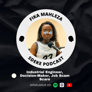 #0067 - Fika Mahleza: Industrial Engineer, Decision-Maker, Job Scam Scare