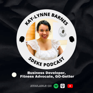 #0068 - Kay-Lynne Barnes: Business Developer,  Fitness Advocate, GO-Getter