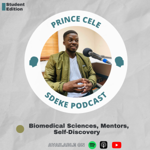 #SE0001 - Prince Cele: Biomedical Sciences, Mentors, Self-Discovery