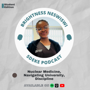 #SE0004 - Brightness Neswiswi: BSc Nuclear Medicine, Navigating University, Discipline