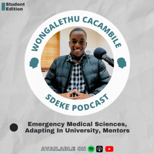 #SE0005 - Wongalethu Cacambile: Emergency Medical Sciences, Adapting In University, Mentors
