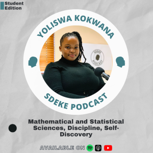#SE0007 - Yoliswa Kokwana: Mathematical and Statistical Sciences, Discipline, Self-Discovery
