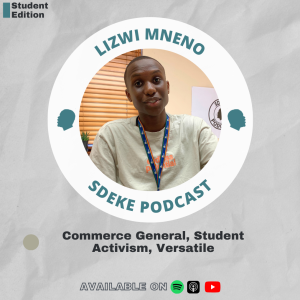 #SE012 - Lizwi Mneno: Commerce General, Student Activism, Versatility