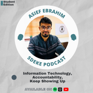 #SE015 - Asief Ebrahim: Information Technology, Accountability, Keep Showing Up