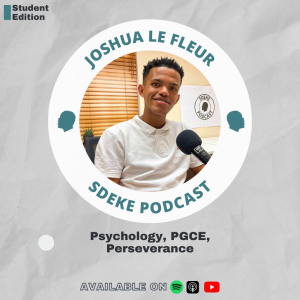 #SE017 - Joshua Le Fleur: Psychology, PGCE,  Perseverance