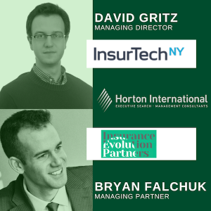 Identifying Which Carriers are the Easiest to Collaborate with (w/David Gritz, InsurTech NY and Bryan Falchuk, Insurance Evolution Partners)