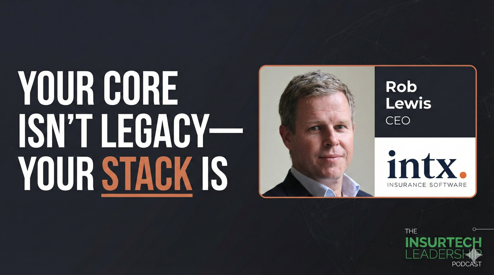 Your Core Isn’t Legacy—Your Stack Is