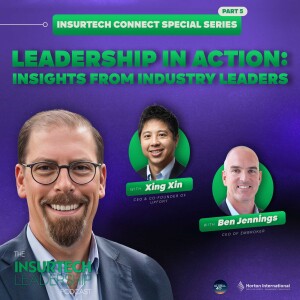 ITC Special 5A - Leadership in Action: Insights from Industry Leaders with Xing Xin