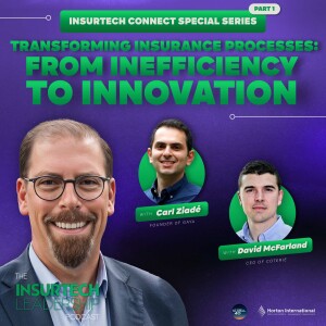 ITC Special Part 1B - Transforming Insurance Processes: From Inefficiency to Innovation with David McFarland