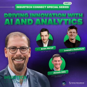 ITC Special Part 2A - Driving Insurance Innovation Through AI and Analytics with Sean Merat