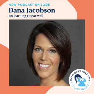 Dana Jacobson on learning to eat well