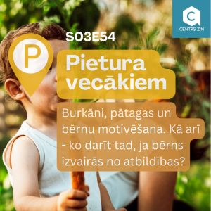 S03E54 Pietura vecākiem. Burkāni, pātagas un ko darīt tad, ja bērns izvairās no atbildības?