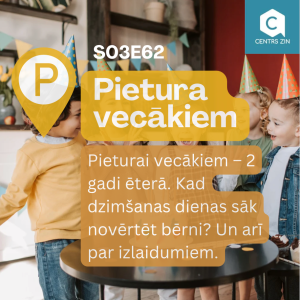 S03E62 Pietura vecākiem. Pieturai vecākiem – 2 gadi ēterā. Kad dzimšanas dienas sāk novērtēt bērni? Un arī par izlaidumiem.