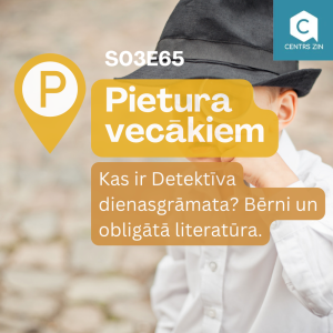 S03E65 Pietura vecākiem. Kas ir Detektīva dienasgrāmata? Bērni un obligātā literatūra.