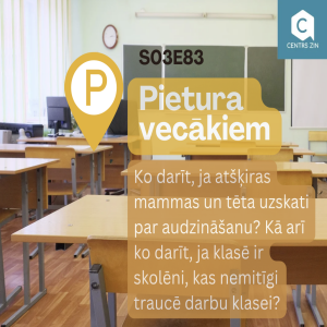 S03E83 Pietura vecākiem. Ko darīt, ja atšķiras mammas un tēta uzskati par audzināšanu? Kā arī ko darīt, ja klasē ir skolēni, kas nemitīgi traucē darbu klasei?