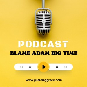 Blame Adam Bigtime