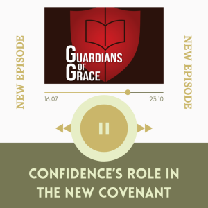 Confidence‘s role in the New Covenant