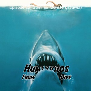 Episode 22: Summer Monsters (Jaws!)