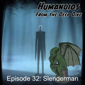 Episode 32: Slenderman