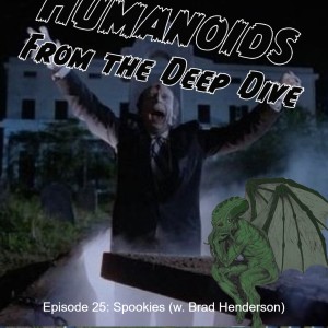 Episode 25: Spookies (w. Brad Henderson)