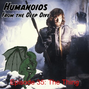 Episode 35: The Thing