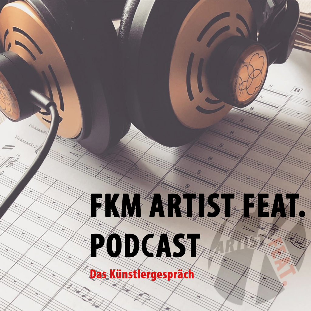 FKM Artist Feat. Podcast
