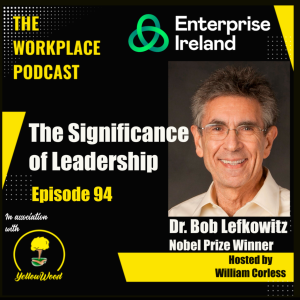 Episode 94: The significance of Leadership with Dr. Bob Leftkowitz