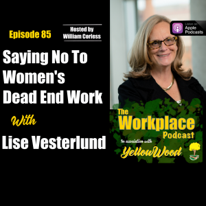 Episode 85: Saying No to Women’s Dead End Work with Lise Vesterlund