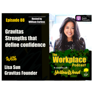 Episode 88: Gravitas strengths that define confidence with Lisa Sun