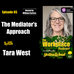 Episode 65: The Mediator’s Approach with Tara West
