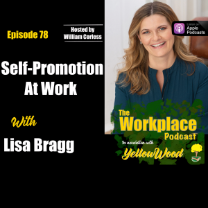 Episode 78: Self-Promotion At Work with Lisa Bragg