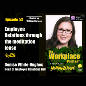 Episode 53: Employee relations through the mediation lense with Denise White-Hughes