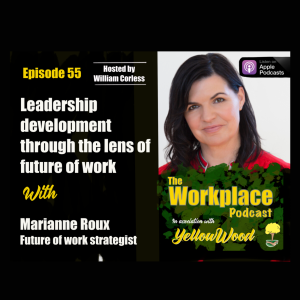 Episode 55: Leadership Development through the lens of future of work with Marianne Roux