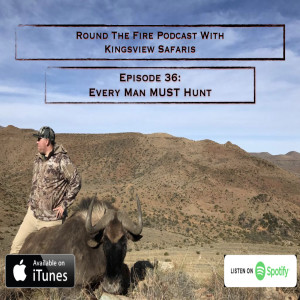 Episode 36: Every Man MUST Hunt