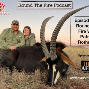 Episode 18 : Round The Fire With Patrick Rothrock