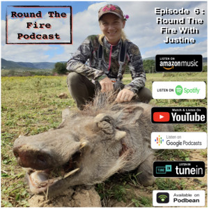 Episode 6 : Round The Fire With Justine