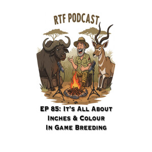 Ep 85: It's All About Inches & Colour In Game Breeding
