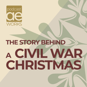 The Story Of Carols - A Civil War Christmas