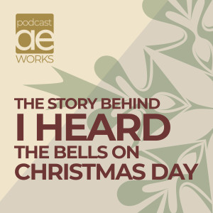 The Story Of Carols - I Heard The Bells On Christmas Day