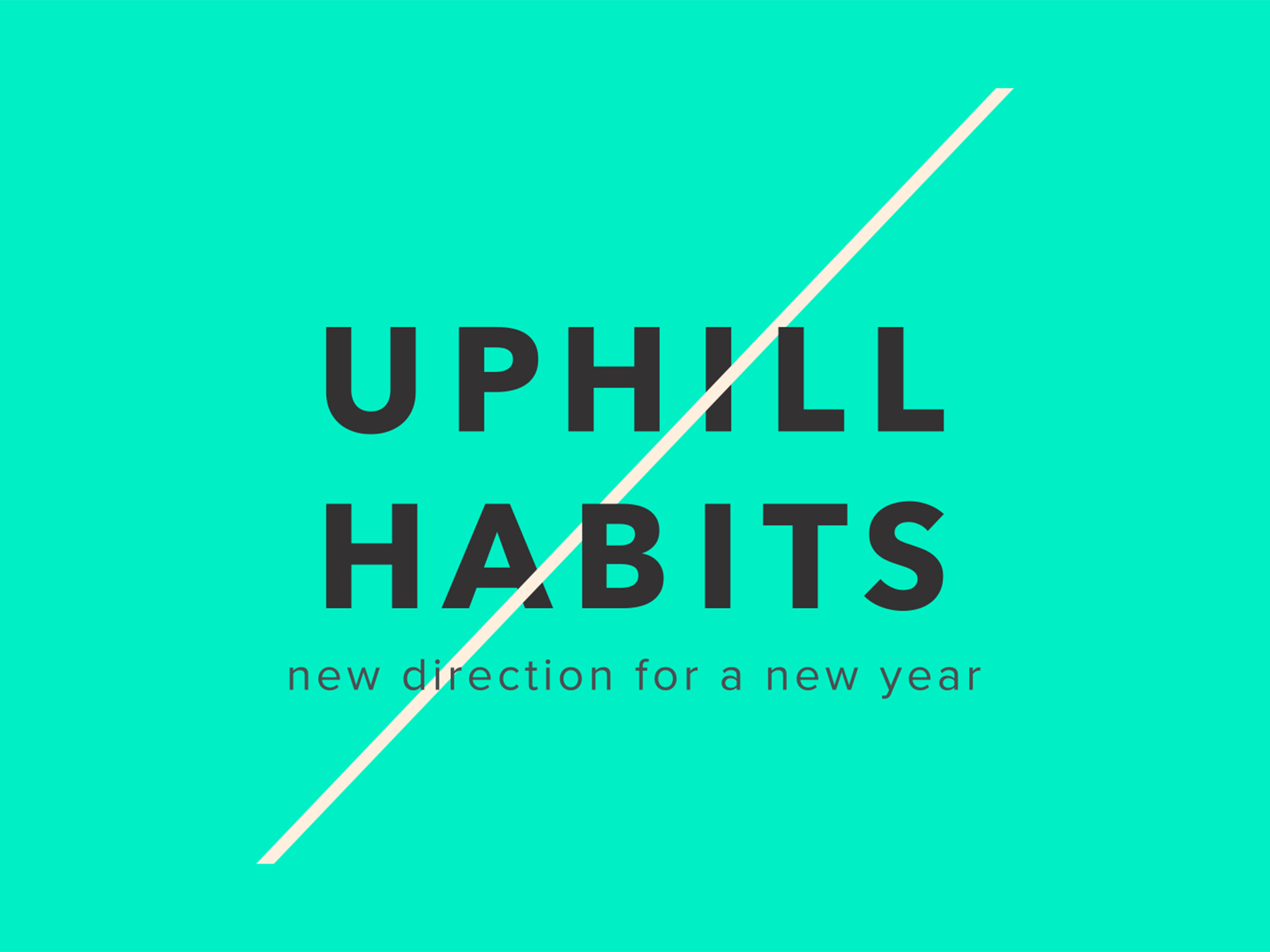 Uphill Habits | Habit #1